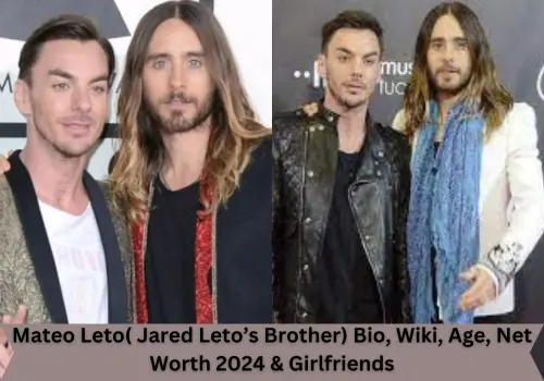 Mateo Leto Bio, Wiki, Age, Net Worth 2024 & Girlfriends: An Intriguing Glimpse into the Life of Jared Leto’s Brother