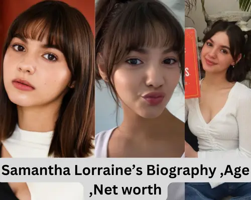 Meet : Samantha Lorraine Biography, Age, Net worth 2024, and Fun Facts :All You Need to Know